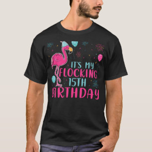 Es ist mein 15. Flocking Geburtstag Flamingo Gebur T-Shirt