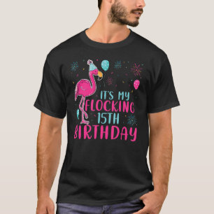 Es ist mein 15. Flocking Geburtstag Flamingo Gebur T-Shirt
