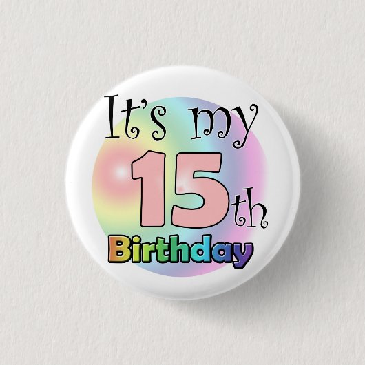 Es ist mein 15. Geburtstag (Rose) Button (Vorderseite)