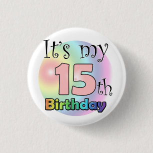 Es ist mein 15. Geburtstag (Rose) Button