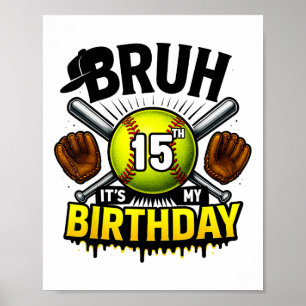 Es ist mein 15. Geburtstag Softll Jungen 15 Jahre  Poster