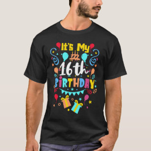Es ist mein 16. Geburtstag. T-Shirt
