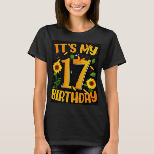 Es ist mein 17. Geburtstags-Shirt – Süßes Sonnenbl T-Shirt