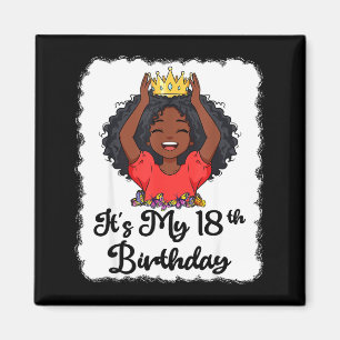 Es ist mein 18. Geburtstag Schwarze Mädchen Prinze Magnet
