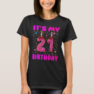 Es ist mein 21. Geburtstagsmädchen Doughnut Happy T-Shirt