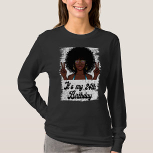 Es ist mein 24. Geburtstag schwarzer Afro-Mädchen T-Shirt