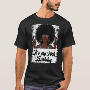 Es ist mein 24. Geburtstag schwarzer Afro-Mädchen T-Shirt