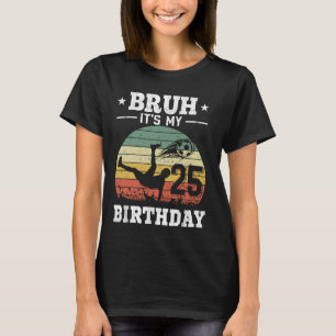 Es ist mein 25. Geburtstag Lustiger Fußball 25 Jah T-Shirt