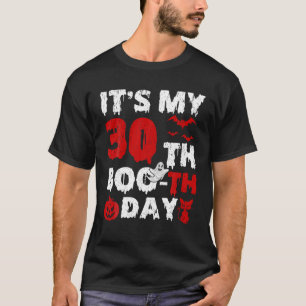 Es ist mein 30. Bootstag Beängstigend 30. Geburtst T-Shirt