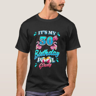 Es ist mein 30. Geburtstag Pool Party Flamingo The T-Shirt