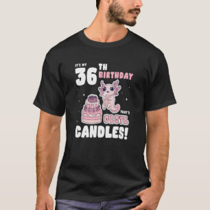 Es ist mein 36. Geburtstag, das ist Olotl Candles T-Shirt