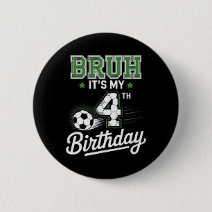 Es ist mein 4. Geburtstag Fußball Kinder Lustige P Button