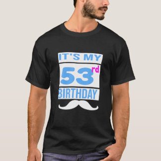 Es ist mein 53. Geburtstag T-Shirt