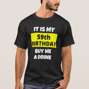Es ist mein 59. Geburtstag Kaufen Sie mir ein Getr T-Shirt