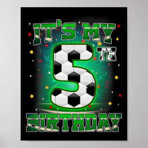 Es ist mein 5. Geburtstag Jungen Fußball 5 Jahre a Poster