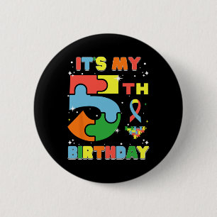 Es ist mein 5. Geburtstag Kinder Autismus 5 Jahre Button