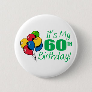 Es ist mein 60. Geburtstag (Ballone) Button