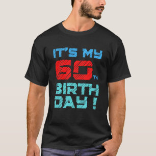 Es ist mein 60. Geburtstag für Männer Frauen Kinde T-Shirt