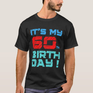 Es ist mein 60. Geburtstag für Männer Frauen Kinde T-Shirt