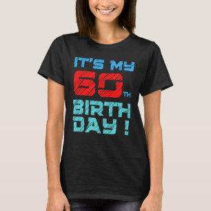 Es ist mein 60. Geburtstag für Männer Frauen Kinde T-Shirt