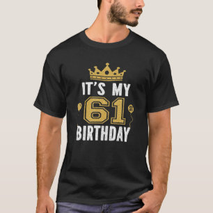 Es ist mein 61. Geburtstagsgeschenk für 61 Jahre a T-Shirt