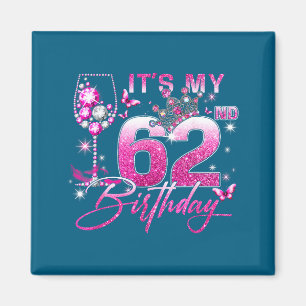Es ist mein 62. Geburtstag Nk 62 Jahre alter Gebur Magnet