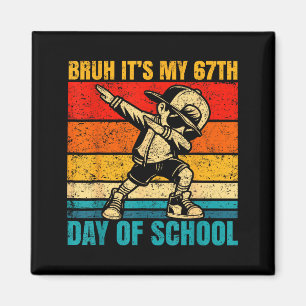 Es ist mein 67. Schultag Bruh Six Seven Meme Junge Magnet