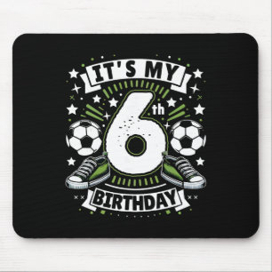 Es ist mein 6. Geburtstag 6-jähriger Junge Fußball Mousepad