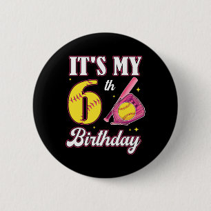 Es ist mein 6. Geburtstag Softll Mädchen 6 Jahre a Button