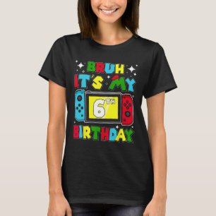Es ist mein 6. Geburtstags-Videospiel 6 Jahre alt  T-Shirt