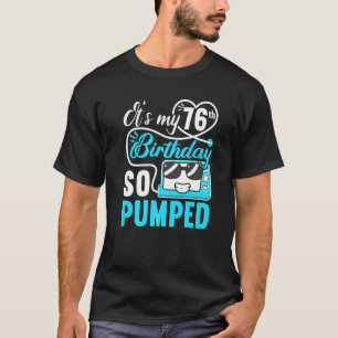 Es ist mein 76. Geburtstag, ich bin so aufgeregt,  T-Shirt