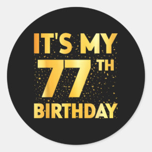 Es ist mein 77. Geburtstag 77 Jahre alter Geburtst Runder Aufkleber