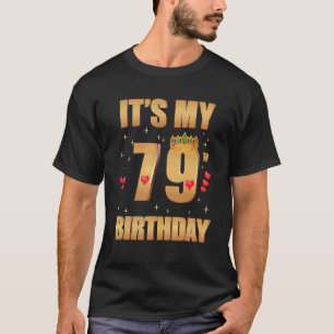 Es ist mein 79. Geburtstag 79 Jahre alt 79. Geburt T-Shirt