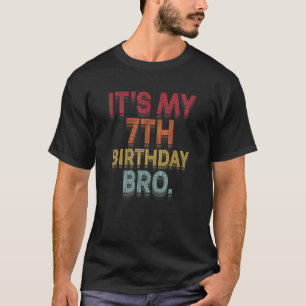 Es ist mein 7. Geburtstags-Bro 7. B-Tag-Party für  T-Shirt
