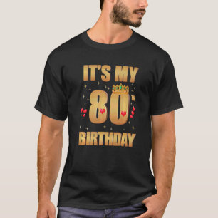 Es ist mein 80. Geburtstag 80 Jahre alt 80. Geburt T-Shirt