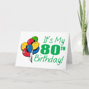 Es ist mein 80. Geburtstag (Ballons) Karte