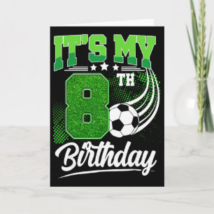 Es ist mein 8. Geburtstag Junge Fußball Ll 8 Jahre Karte
