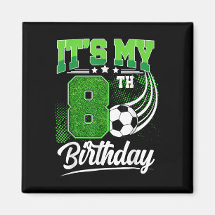 Es ist mein 8. Geburtstag Jungen Fußball 8 Jahre a Magnet