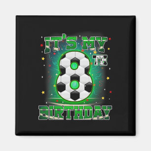 Es ist mein 8. Geburtstag Jungen Fußball 8 Jahre a Magnet