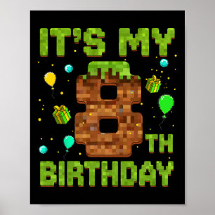 Es ist mein 8. Geburtstag Pixel-Spiel Geburtstagsj Poster