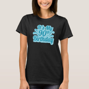 Es ist mein 90. Geburtstag T-Shirt