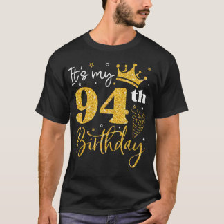 Es ist mein 94. Geburtstag Lustiges 94 Jahre altes T-Shirt