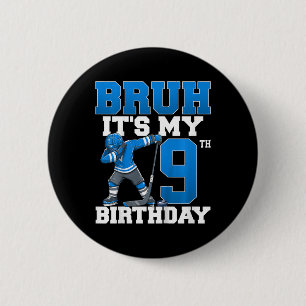 Es ist mein 9. Geburtstag Eishockey 9 Jahre alt B Button