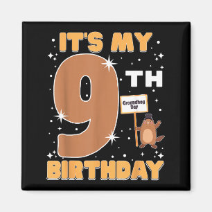 Es ist mein 9. Geburtstag Groundhog Day 9 Jahre al Magnet