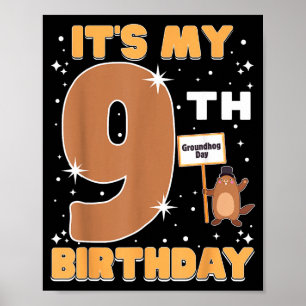 Es ist mein 9. Geburtstag Groundhog Day 9 Jahre al Poster