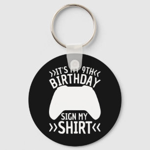 Es ist mein 9. Geburtstag Unterschreiben Mein Shir Schlüsselanhänger