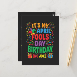 Es ist mein April-Scherz-Geburtstag und das ist ke Postkarte