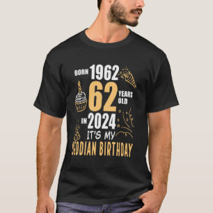 Es ist mein bedudischer Geburtstag Geboren 1962, 6 T-Shirt