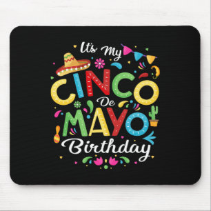 Es ist mein Cinco De Mayo Geburtstag Funny Cinco D Mousepad