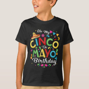 Es ist mein Cinco De Mayo Geburtstag Funny Cinco D T-Shirt